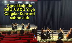 Çanakkale’de DEÜ & ADÜ Yaylı Çalgılar Kuarteti sahne aldı