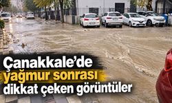 Çanakkale’de yağmur sonrası dikkat çeken görüntüler (Video)