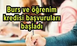 Burs ve öğrenim kredisi başvuruları başladı