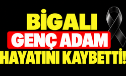 Bigalı genç adam hayatını kaybetti
