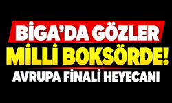 Biga’da gözler milli boksörde! Avrupa finali heyecanı