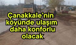 Çanakkale’nin köyünde ulaşım daha konforlu olacak