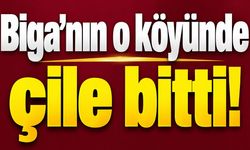Biga’nın o köyünde çile bitti!