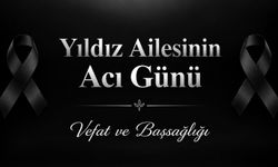Yıldız Ailesinin Acı Günü