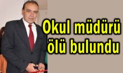 Okul müdürü ölü olarak bulundu!