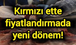 Kırmızı ette fiyatlandırmada yeni dönem!
