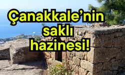 Çanakkale’nin saklı hazinesi dikkat çekiyor!