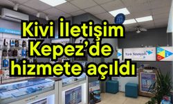 Kivi İletişim Kepez’de hizmete açıldı