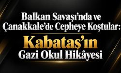 Balkan Savaşı’nda ve Çanakkale’de Cepheye Koştular: Kabataş’ın Gazi Okul Hikâyesi
