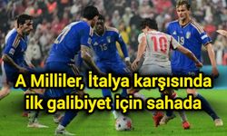 A Milliler, İtalya karşısında ilk galibiyet için sahada