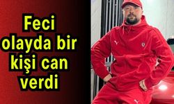 Feci olayda bir kişi can verdi (Video)