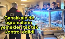 Çanakkale’de öğrencilerin yemekleri tek tek kontrol edildi