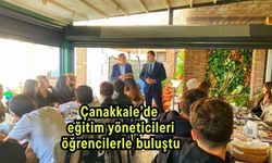 Çanakkale’de eğitim yöneticileri öğrencilerle buluştu