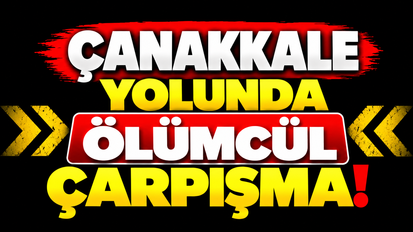 Çanakkale yolunda ölümcül çarpışma!