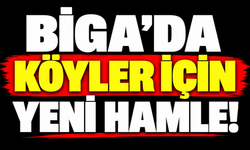 Biga’da köyler için yeni hamle!