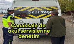 Çanakkale’de okul servislerine denetim