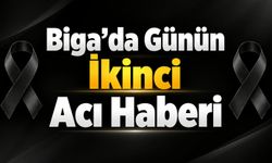 Biga’da günün ikinci acı haberi