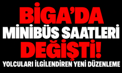 Biga’da minibüs saatleri değişti! Yeni düzenleme