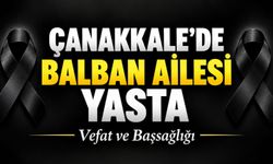 Çanakkale’de Balban Ailesi Yasta