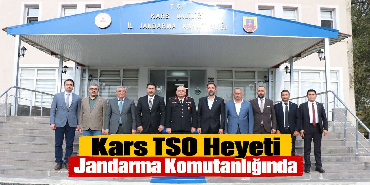Kars TSO Heyeti Jandarma Komutanlığında