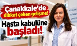 Çanakkale’de dikkat çeken gelişme! Hasta kabulüne başladı