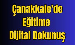Çanakkale'de Eğitime Dijital Dokunuş