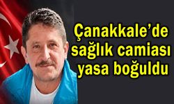 Çanakkale’de sağlık camiası yasa boğuldu