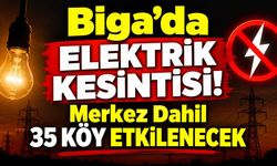 Biga’da Elektrik Kesintisi! Merkez Dahil 35 Köy Etkilenecek