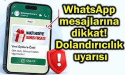 WhatsApp mesajlarına dikkat! Dolandırıcılık uyarısı