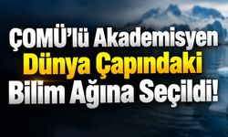ÇOMÜ’lü Akademisyen Dünya Çapındaki Bilim Ağına Seçildi