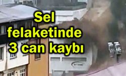Sel felaketinde 3 can kaybı