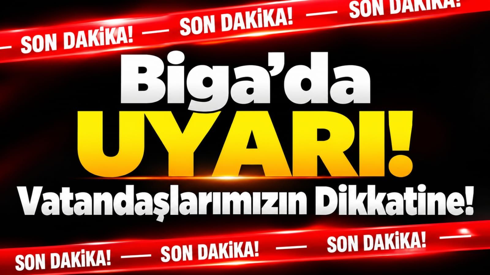 Biga’da Uyarı! Vatandaşlarımızın Dikkatine!