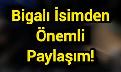 Bigalı İsimden Önemli Paylaşım!