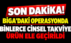 Biga’da kaçakçılığa darbe! İşte liste..