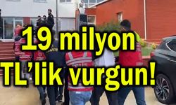 19 milyon TL’lik serveti götürdüler!